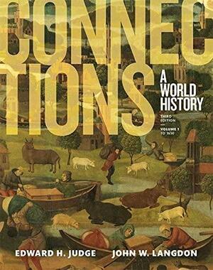 Connections: A World History, Volume 1 by Edward H. Judge, John W. Langdon