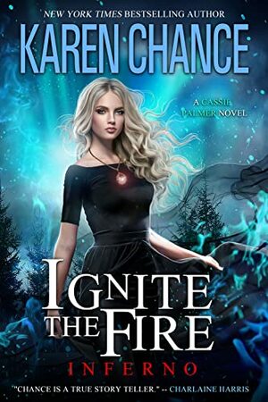 Ignite the Fire: Inferno by Karen Chance