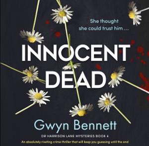 Innocent Dead by Gwyn Bennett