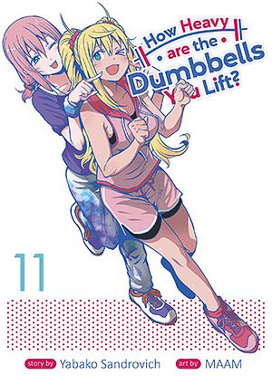 How Heavy are the Dumbbells You Lift? Vol. 11 by Yabako Sandrovich, MAAM