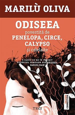 Odiseea povestită de Penelopa, Circe, Calypso și celelalte by Marilù Oliva