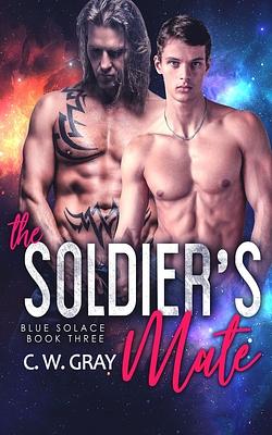 The Soldier's Mate by C.W. Gray