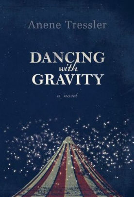 Dancing with Gravity by Anene Tressler