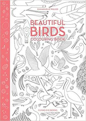 Beautiful Birds Coloring Book by Emmanuelle Walker