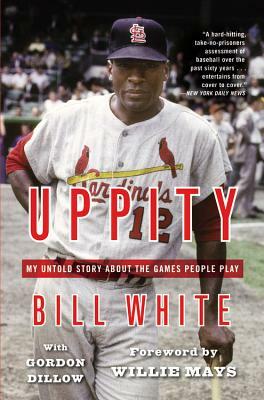 Uppity: My Untold Story About the Games People Play by Bill White