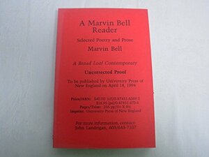 A Marvin Bell Reader: Selected Poetry and Prose by Marvin Bell