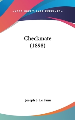 Checkmate by J. Sheridan Le Fanu
