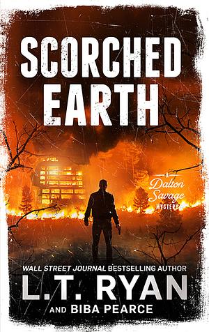 Scorched Earth by Biba Pearce, L.T. Ryan