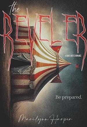 The Reveler: a dark short story by Marilynn Harper