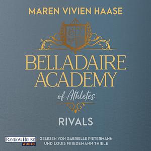 Belladaire Academy of Athletes - Rivals by Maren Vivien Haase