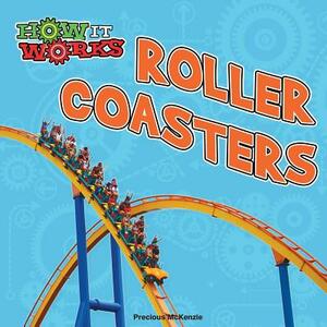 Roller Coasters by Precious McKenzie