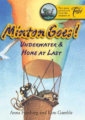 Minton Goes!: Underwater & Home at Last by Anna Fienberg