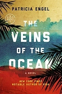 The Veins of the Ocean by Patricia Engel