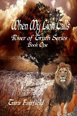 When My Lion Calls by Tara Fairfield