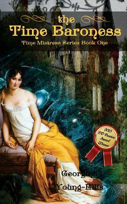 The Time Baroness: Book One of the Time Mistress Series by Georgina Young-Ellis