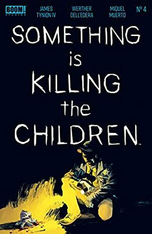 Something is Killing the Children #4 by Werther Dell'Edera, Miquel Muerto, James Tynion IV