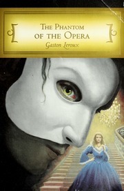 The Phantom of the Opera by Gaston Leroux