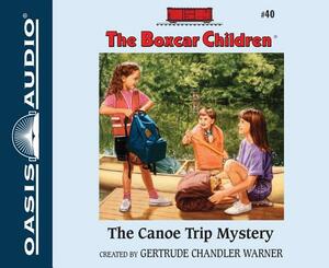 The Canoe Trip Mystery by Gertrude Chandler Warner