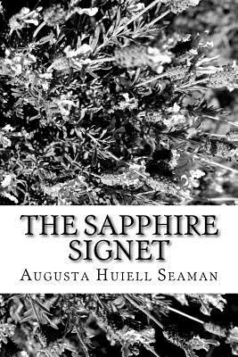 The Sapphire Signet by Augusta Huiell Seaman