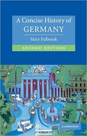 A Concise History of Germany by Mary Fulbrook