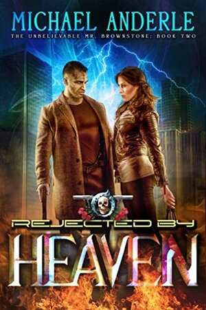 Rejected By Heaven by Michael Anderle