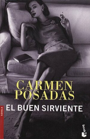 El Buen Sirviente by Carmen Posadas