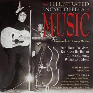 The Illustrated Encyclopedia of Music by Paul Du Noyer, Ian Anderson