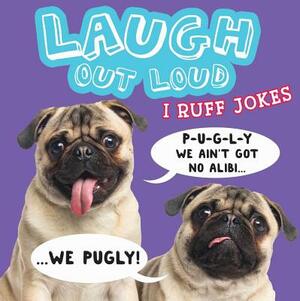 Laugh Out Loud I Ruff Jokes by Jeffrey Burton
