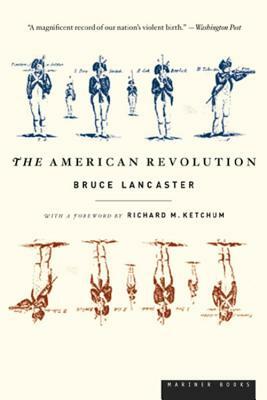 The American Revolution by Bruce Lancaster