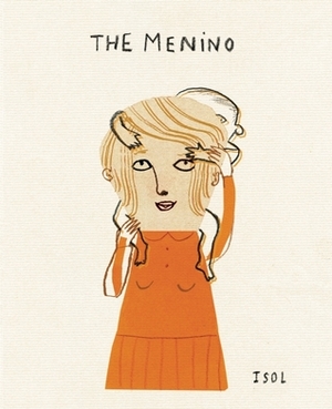 The Menino: A Story Based on Real Events by Elisa Amado, Isol