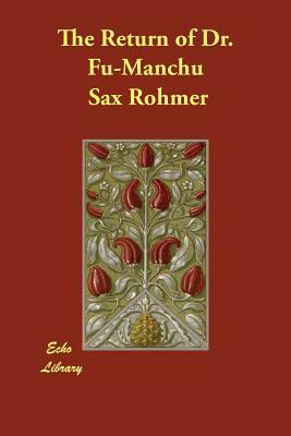 The Return of Dr. Fu-Manchu by Sax Rohmer