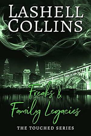 Freaks & Family Legacies: A Psychic Detective Romantic Mystery by Lashell Collins