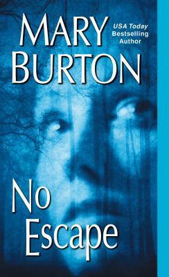 No Escape by Mary Burton
