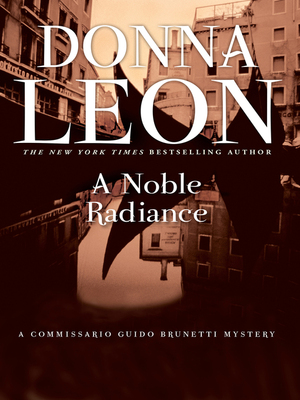 A Noble Radiance by Donna Leon