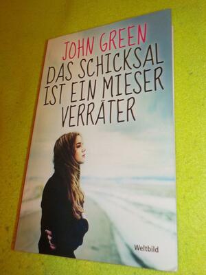 Das Schicksal ist ein mieser Verräter: Roman by John Green