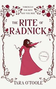 The Rite of Radnick by Tara O'Toole