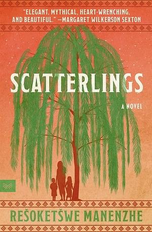 Scatterlings: A Novel by Resoketswe Martha Manenzhe