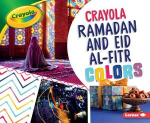 Crayola Ramadan and Eid Al-Fitr Colors by Mari Schuh