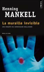 La muraille invisible by Anna Gibson, Henning Mankell