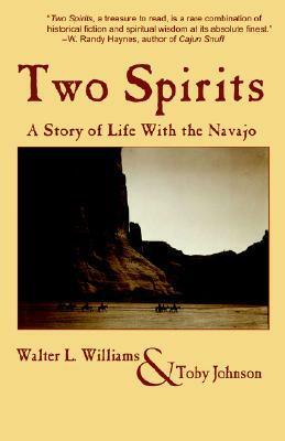 Two Spirits: A Story of Life with the Navajo by Walter L. Williams, Toby Johnson