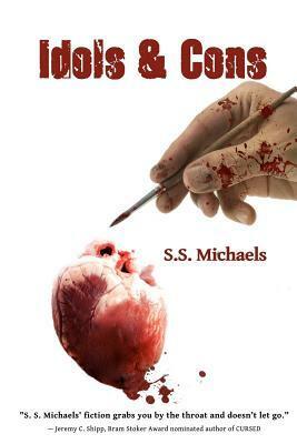 Idols &Cons by S.S. Michaels