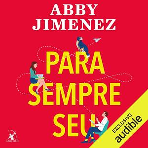 Para sempre seu by Abby Jimenez