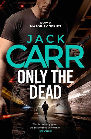 Only the Dead by Jack Carr