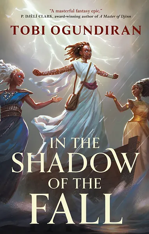 In the Shadow of the Fall by Tobi Ogundiran