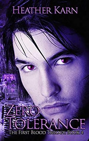 Zero Tolerance  by Heather Karn