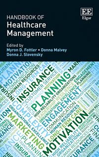 Handbook of Healthcare Management by Donna J. Slovensky, Myron D. Fottler, Donna Malvey
