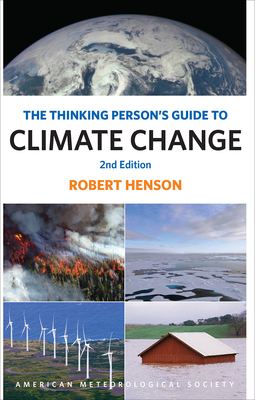 The Thinking Person's Guide to Climate Change: Second Edition by Robert Henson