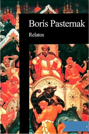 Relatos by Boris Pasternak