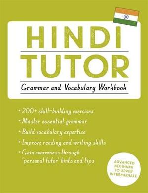 Hindi Tutor: Grammar and Vocabulary Workbook (Learn Hindi with Teach Yourself) by Naresh Sharma