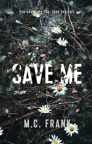 Save Me by M.C. Frank